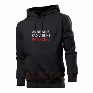 Aš ne alus, kad visiems patikčiau